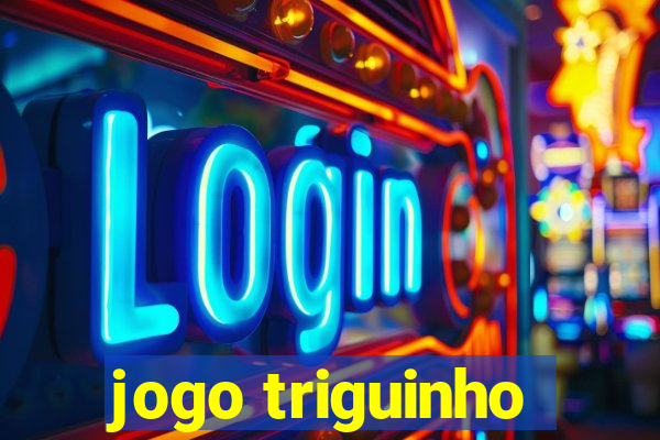 jogo triguinho